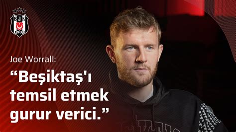Joe Worrall: "Beşiktaş gibi büyük bir kulüpte oynamak beni heyecanlandırıyor"